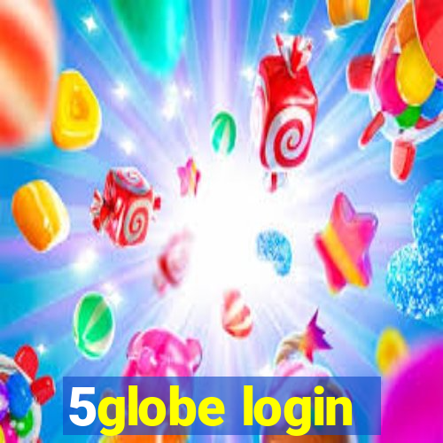 5globe login